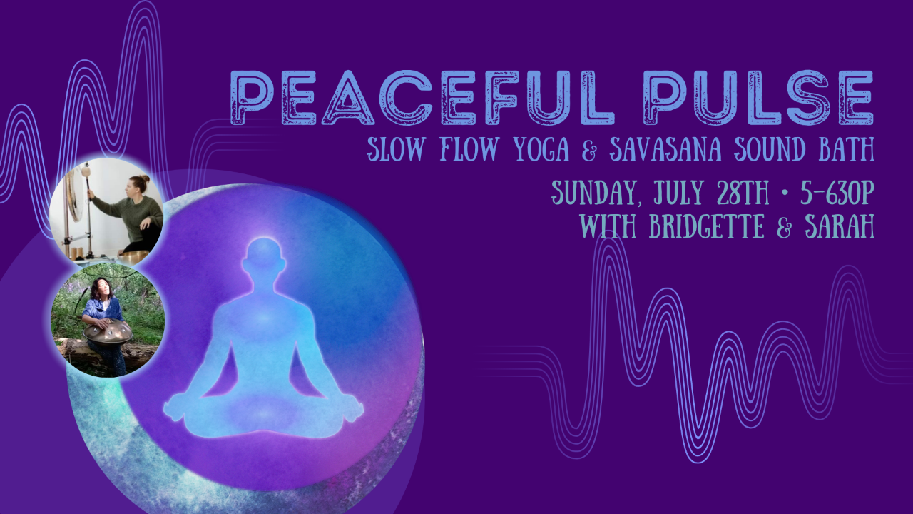 Peaceful Pulse: Slow Flow Yoga and Savasana Sound Bath