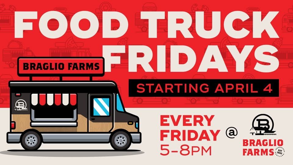 Food Truck Fridays @ Braglio Farms