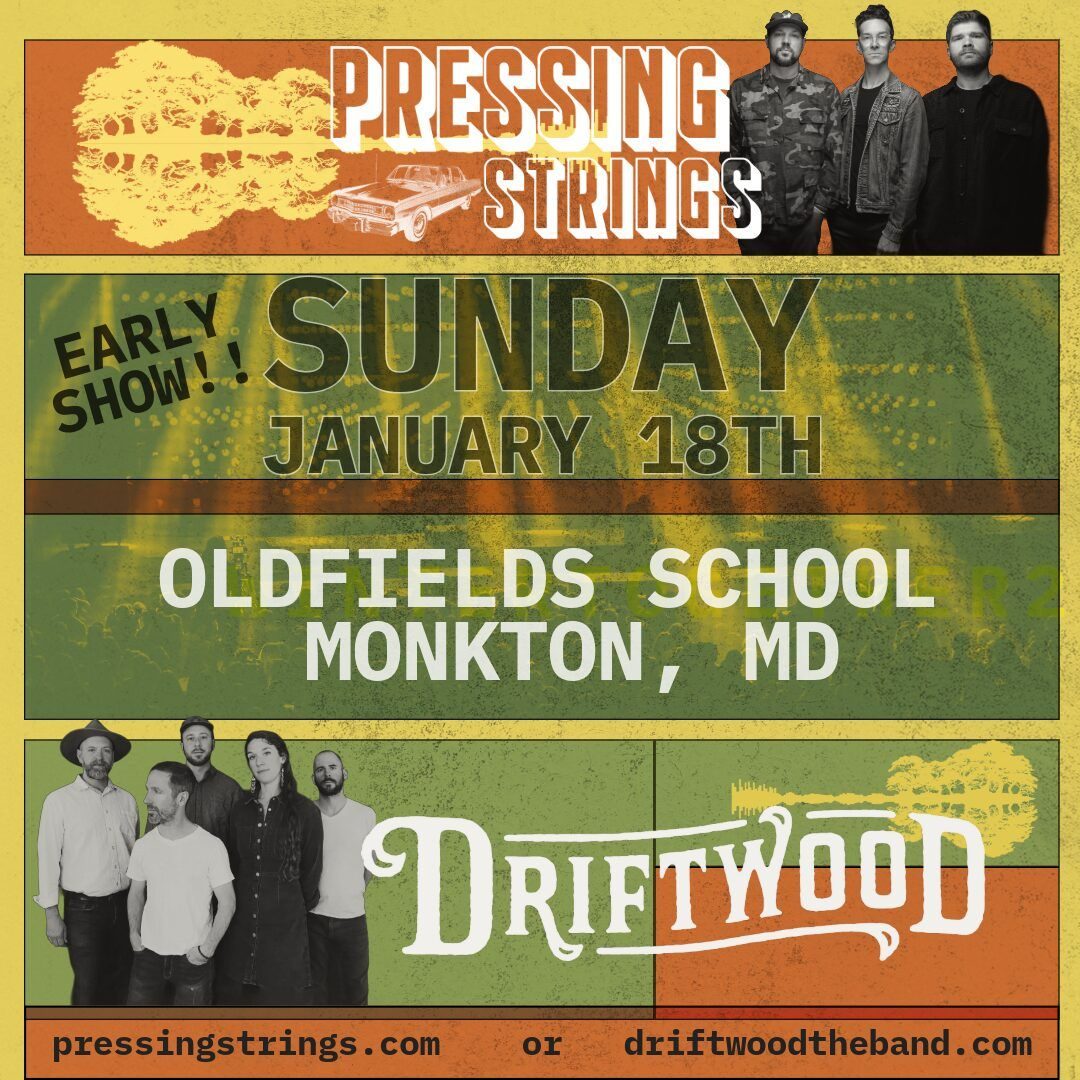 Pressing Strings and Driftwood
