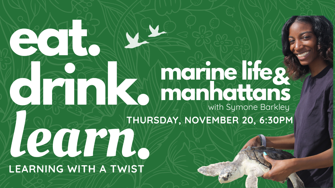 EAT, DRINK & LEARN: “Marine Life & Manhattans”